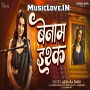 Benaam Ishq (Akshara Singh)